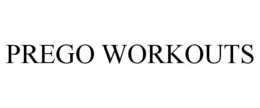 PREGO WORKOUTS trademark