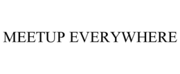 MEETUP EVERYWHERE trademark
