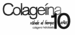 COLAGEÍNA RÓBALE AL TIEMPO 10 AÑOS COLÁGENO HIDROLIZADO trademark
