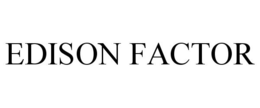 EDISON FACTOR trademark