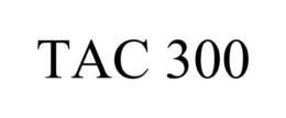 TAC 300 trademark