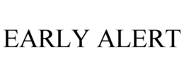 EARLY ALERT trademark
