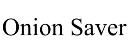 ONION SAVER trademark