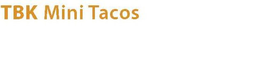 TBK MINI TACOS trademark