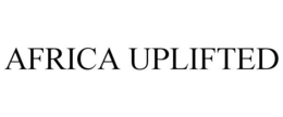 AFRICA UPLIFTED trademark