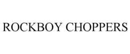 ROCKBOY CHOPPERS trademark