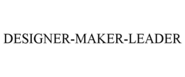 DESIGNER-MAKER-LEADER trademark
