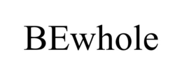BEWHOLE trademark