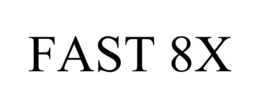 FAST 8X trademark