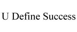 U DEFINE SUCCESS trademark