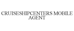 CRUISESHIPCENTERS MOBILE AGENT trademark