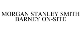 MORGAN STANLEY SMITH BARNEY ON-SITE trademark