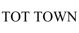 TOT TOWN trademark