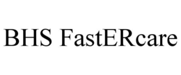 BHS FASTERCARE trademark