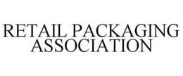 RETAIL PACKAGING ASSOCIATION trademark