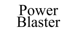 POWER BLASTER trademark