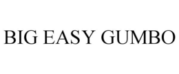 BIG EASY GUMBO trademark