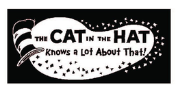THE CAT IN THE HAT KNOWS A LOT ABOUT THAT! trademark