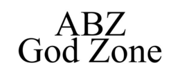ABZ GOD ZONE trademark