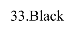 33.BLACK trademark