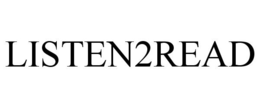 LISTEN2READ trademark