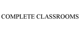 COMPLETE CLASSROOMS trademark