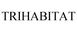 TRIHABITAT trademark