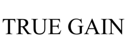 TRUE GAIN trademark