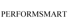 PERFORMSMART trademark