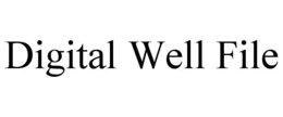 DIGITAL WELL FILE trademark