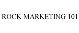 ROCK MARKETING 101 trademark