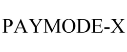 PAYMODE-X trademark