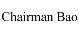 CHAIRMAN BAO trademark