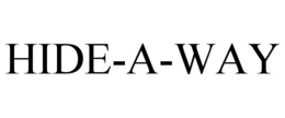 HIDE-A-WAY trademark