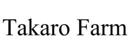 TAKARO FARM trademark