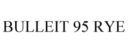BULLEIT 95 RYE trademark