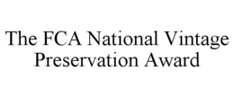 THE FCA NATIONAL VINTAGE PRESERVATION AWARD trademark