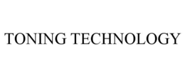 TONING TECHNOLOGY trademark