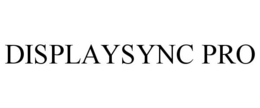DISPLAYSYNC PRO trademark