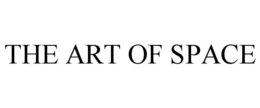 THE ART OF SPACE trademark