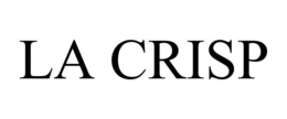LA CRISP trademark