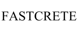 FASTCRETE trademark