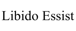 LIBIDO ESSIST trademark