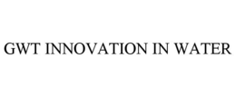 GWT INNOVATION IN WATER trademark