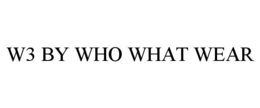 W3 BY WHO WHAT WEAR trademark