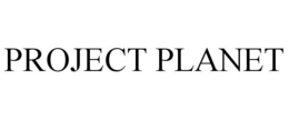 PROJECT PLANET trademark