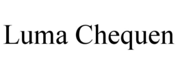 LUMA CHEQUEN trademark