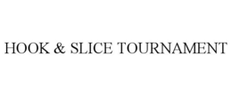 HOOK & SLICE TOURNAMENT trademark