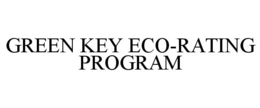 GREEN KEY ECO-RATING PROGRAM trademark