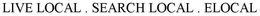 LIVE LOCAL . SEARCH LOCAL . ELOCAL trademark
